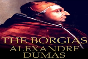 Book cover of The Borgias: Celebrated Crime by Alexander Dumas Book cover of The Borgias: Celebrated Crime by Alexander Dumas